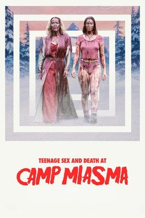 Teenage Sex and Death at Camp Miasma 2026 English Audio HDTC 720p - 480p - 1080p